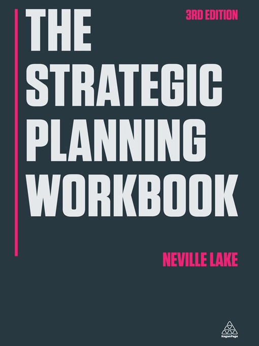 Title details for The Strategic Planning Workbook by Neville Lake - Available